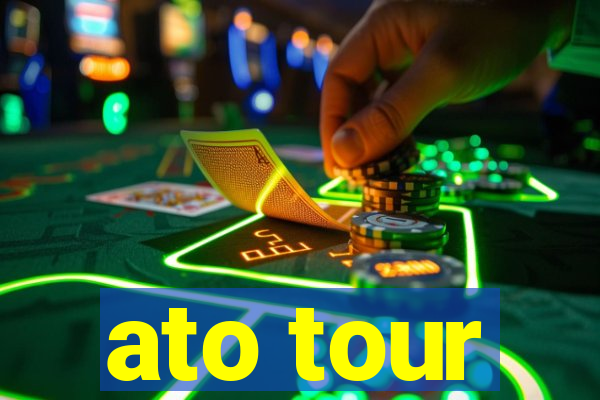 ato tour